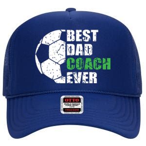 Best Soccer Dad Coach Ever Retro Father Soccer Coach Dad High Crown Mesh Back Trucker Hat