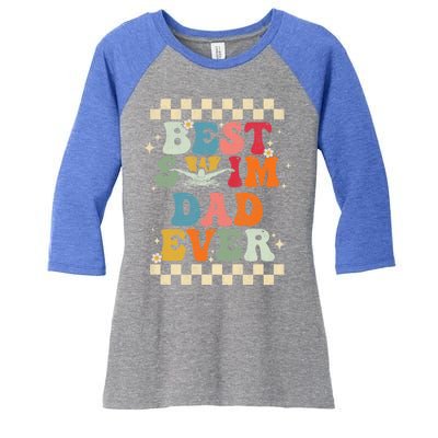 Best Swim Dad Ever Retro Groovy Gift Swimming Dad Gift Women's Tri-Blend 3/4-Sleeve Raglan Shirt