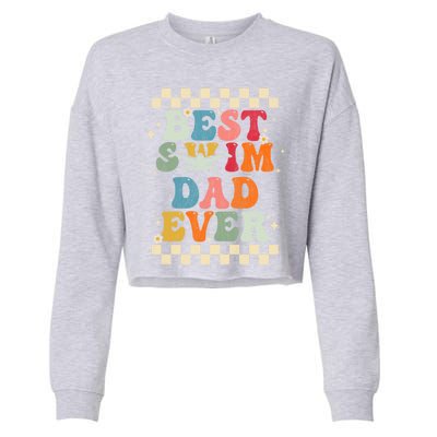 Best Swim Dad Ever Retro Groovy Gift Swimming Dad Gift Cropped Pullover Crew