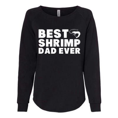 Best Shrimp Dad Ever Gift Vintage Style Gift Womens California Wash Sweatshirt