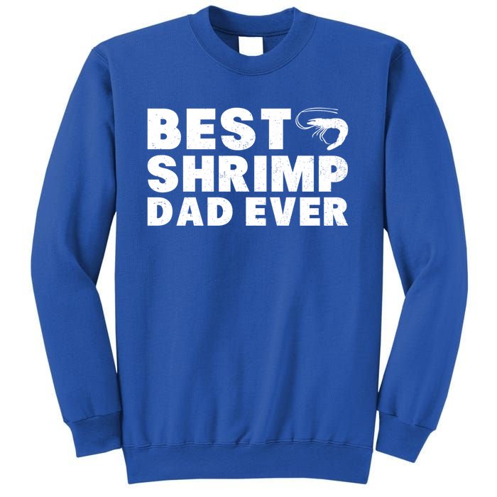 Best Shrimp Dad Ever Gift Vintage Style Gift Sweatshirt