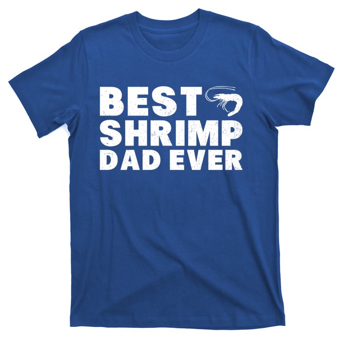 Best Shrimp Dad Ever Gift Vintage Style Gift T-Shirt