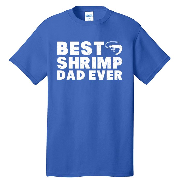 Best Shrimp Dad Ever Gift Vintage Style Gift Tall T-Shirt