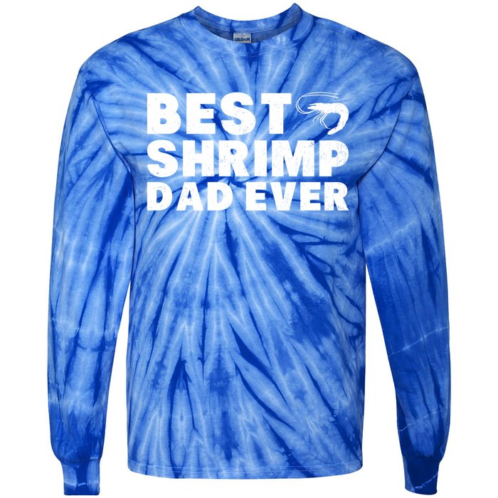 Best Shrimp Dad Ever Gift Vintage Style Gift Tie-Dye Long Sleeve Shirt