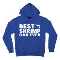 Best Shrimp Dad Ever Gift Vintage Style Gift Tall Hoodie