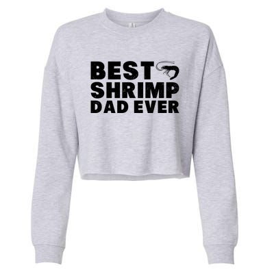 Best Shrimp Dad Ever Gift Vintage Style Gift Cropped Pullover Crew