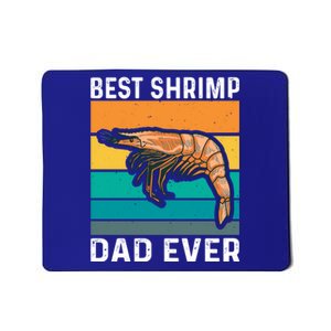 Best Shrimp Dad Ever Quote Shrimp Dad Cute Gift Mousepad