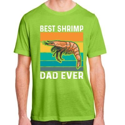 Best Shrimp Dad Ever Quote Shrimp Dad Great Gift Adult ChromaSoft Performance T-Shirt