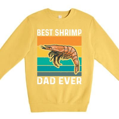 Best Shrimp Dad Ever Quote Shrimp Dad Great Gift Premium Crewneck Sweatshirt