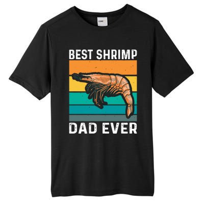 Best Shrimp Dad Ever Quote Shrimp Dad Great Gift Tall Fusion ChromaSoft Performance T-Shirt