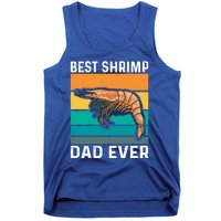 Best Shrimp Dad Ever Quote Shrimp Dad Great Gift Tank Top