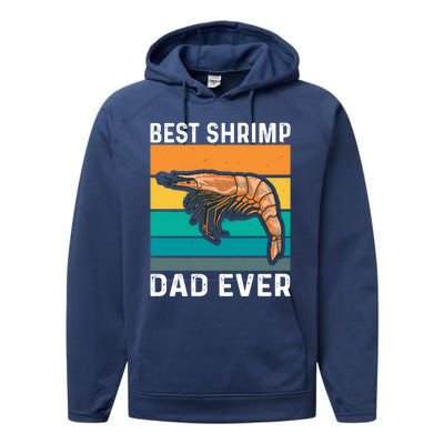 Best Shrimp Dad Ever Quote Shrimp Dad Great Gift Performance Fleece Hoodie