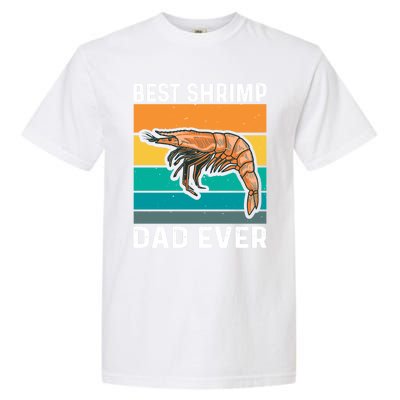 Best Shrimp Dad Ever Quote Shrimp Dad Great Gift Garment-Dyed Heavyweight T-Shirt