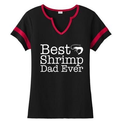 Best Shrimp Dad Ever Meaningful Gift For Shrimp Love Gift Ladies Halftime Notch Neck Tee