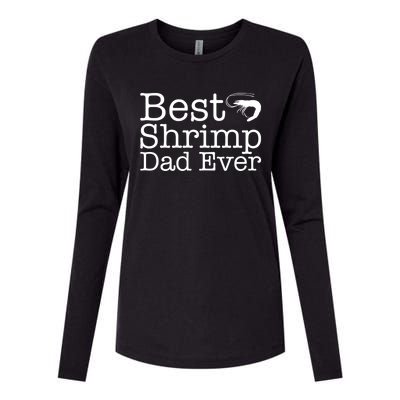 Best Shrimp Dad Ever Meaningful Gift For Shrimp Love Gift Womens Cotton Relaxed Long Sleeve T-Shirt