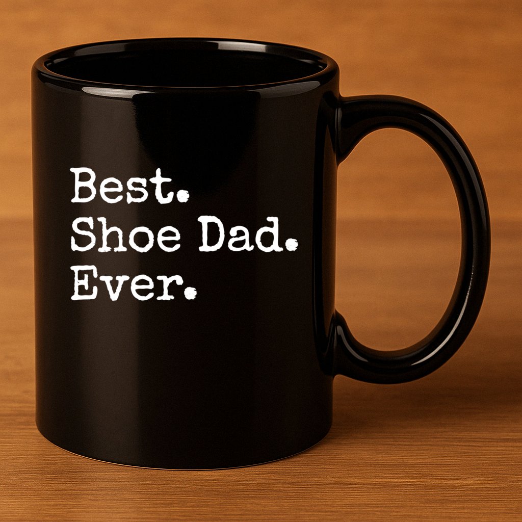 Best Shoe Dad Ever Cute Gift 11oz C Handle Ceramic Mug