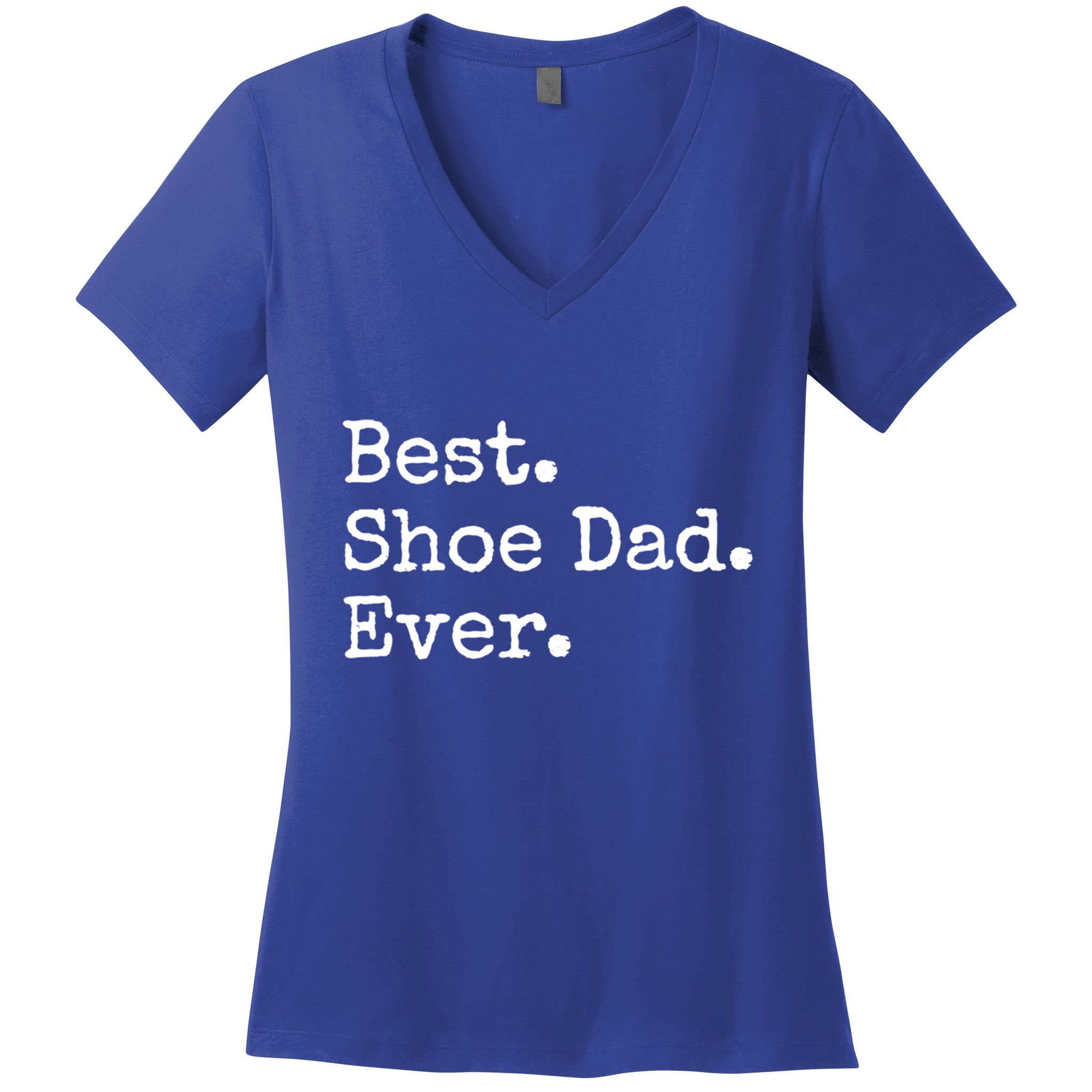 Best Shoe Dad Ever Cute Gift Women's V-Neck T-Shirt