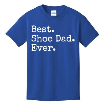 Best Shoe Dad Ever Cute Gift Kids T-Shirt