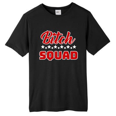 Bitch Squad Design Gift Tall Fusion ChromaSoft Performance T-Shirt