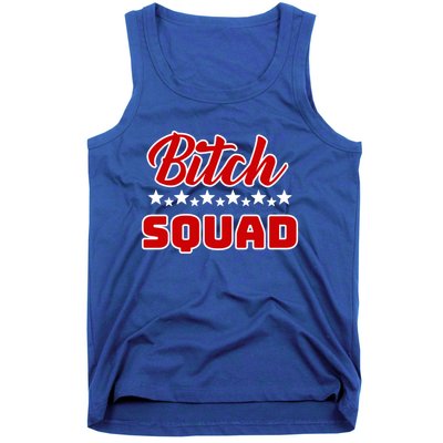 Bitch Squad Design Gift Tank Top