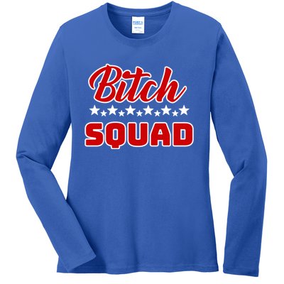 Bitch Squad Design Gift Ladies Long Sleeve Shirt