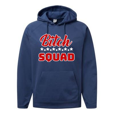 Bitch Squad Design Gift Performance Fleece Hoodie