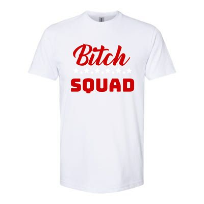 Bitch Squad Design Gift Softstyle CVC T-Shirt