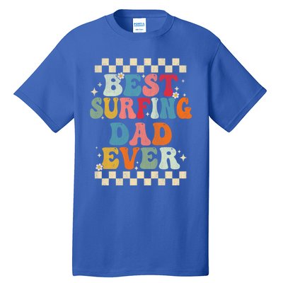 Best Surfing Dad Ever Retro Groovy Gift Surfing Dad Meaningful Gift Tall T-Shirt