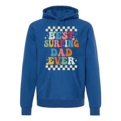 Best Surfing Dad Ever Retro Groovy Gift Surfing Dad Meaningful Gift Premium Hoodie