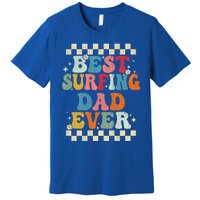 Best Surfing Dad Ever Retro Groovy Gift Surfing Dad Meaningful Gift Premium T-Shirt