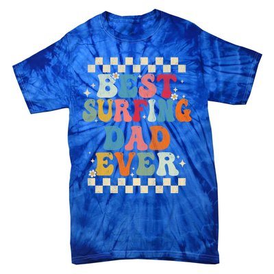 Best Surfing Dad Ever Retro Groovy Gift Surfing Dad Meaningful Gift Tie-Dye T-Shirt