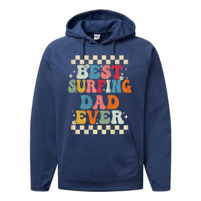 Best Surfing Dad Ever Retro Groovy Gift Surfing Dad Meaningful Gift Performance Fleece Hoodie