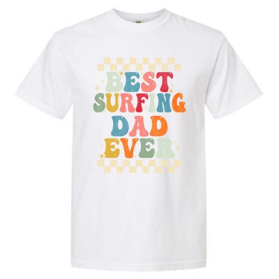 Best Surfing Dad Ever Retro Groovy Gift Surfing Dad Meaningful Gift Garment-Dyed Heavyweight T-Shirt