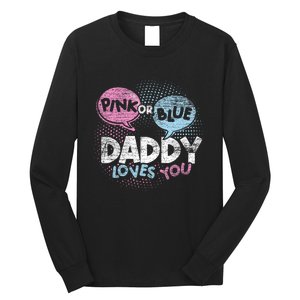 Baby Shower Dad Or Blue Daddy Loves You Gender Reveal Long Sleeve Shirt