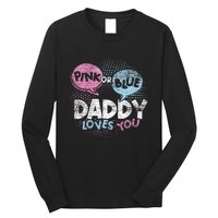 Baby Shower Dad Or Blue Daddy Loves You Gender Reveal Long Sleeve Shirt