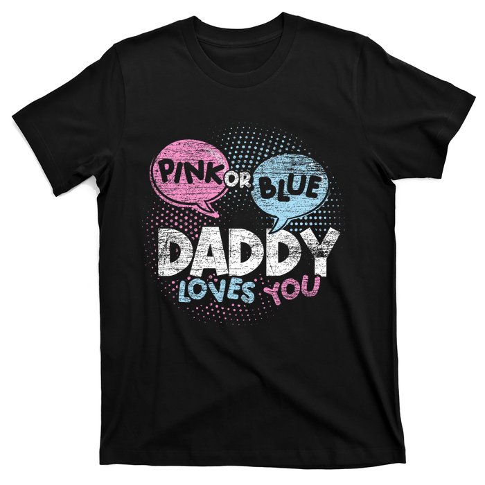 Baby Shower Dad Or Blue Daddy Loves You Gender Reveal T-Shirt