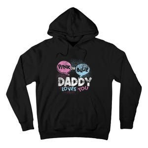 Baby Shower Dad Or Blue Daddy Loves You Gender Reveal Tall Hoodie