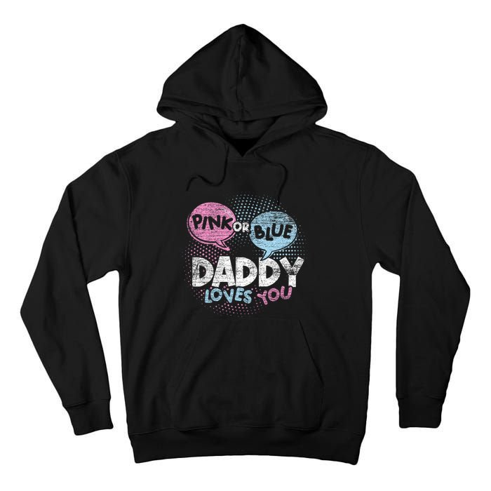 Baby Shower Dad Or Blue Daddy Loves You Gender Reveal Tall Hoodie