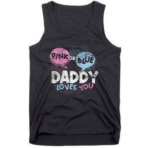 Baby Shower Dad Or Blue Daddy Loves You Gender Reveal Tank Top