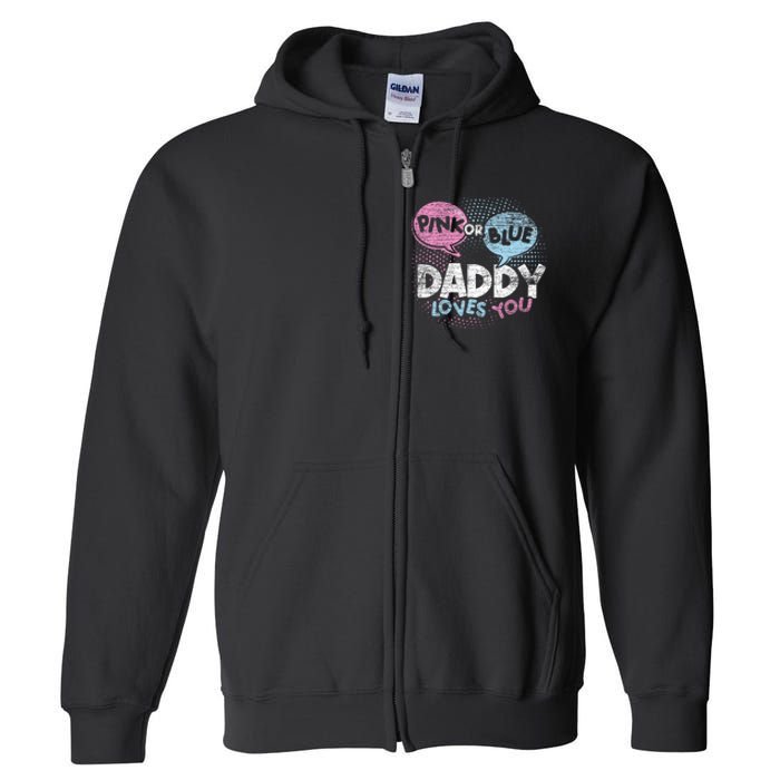 Baby Shower Dad Or Blue Daddy Loves You Gender Reveal Full Zip Hoodie