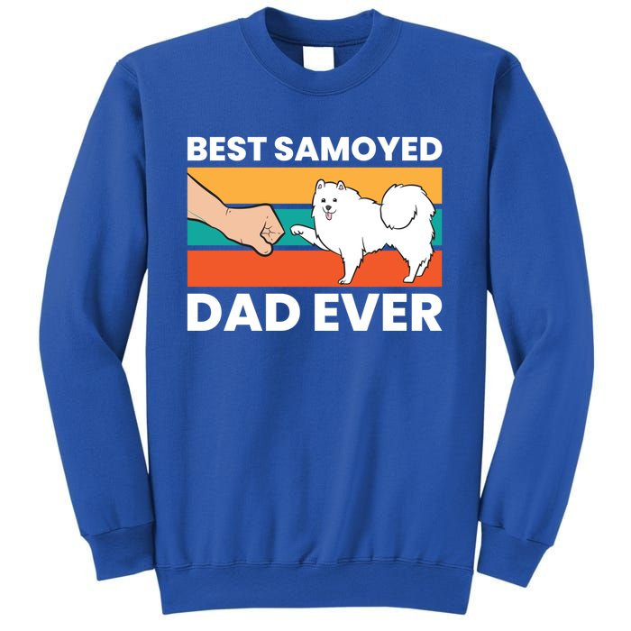 Best Samoyed Dad Ever Cute Samoyed Cute Gift Sweatshirt