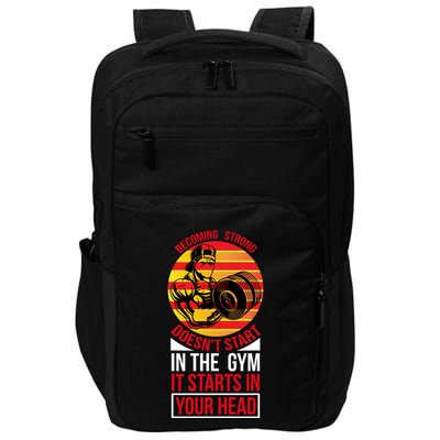 Becoming Strong Doesn T Start In The Gym, It Starts In Your Head Impact Tech Backpack