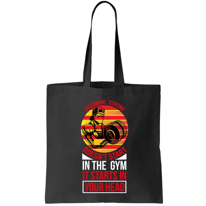 Becoming Strong Doesn T Start In The Gym, It Starts In Your Head Bag