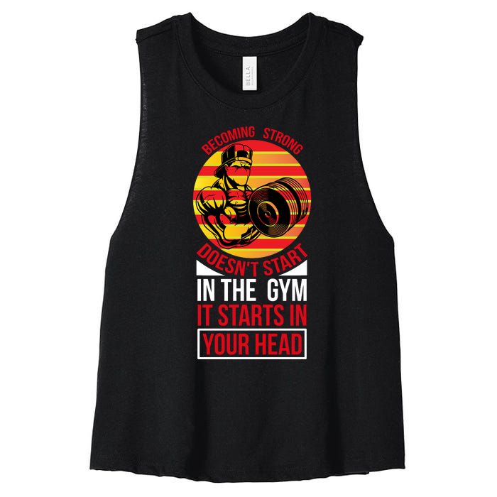 Becoming Strong Doesn T Start In The Gym, It Starts In Your Head Women's Racerback Cropped Tank