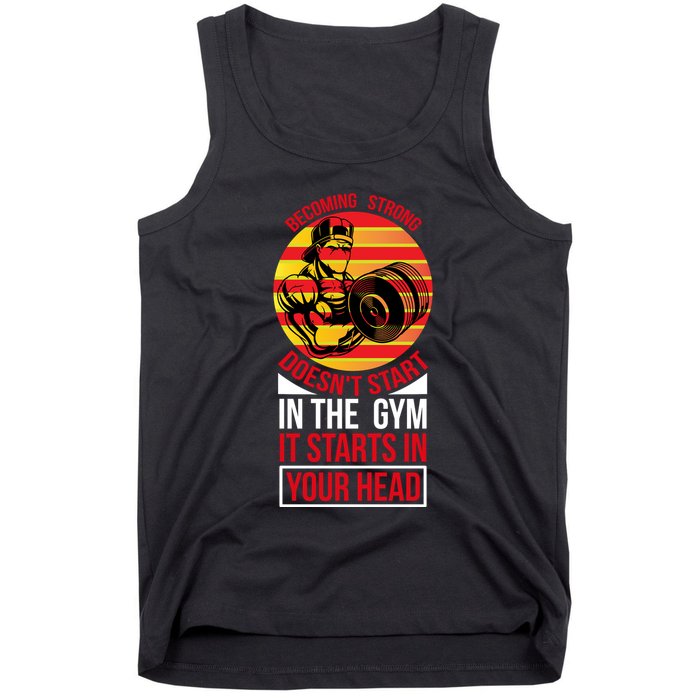 Becoming Strong Doesn T Start In The Gym, It Starts In Your Head Tank Top