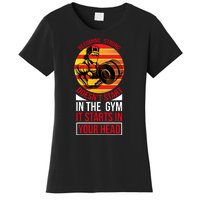 Becoming Strong Doesn T Start In The Gym, It Starts In Your Head Women's T-Shirt