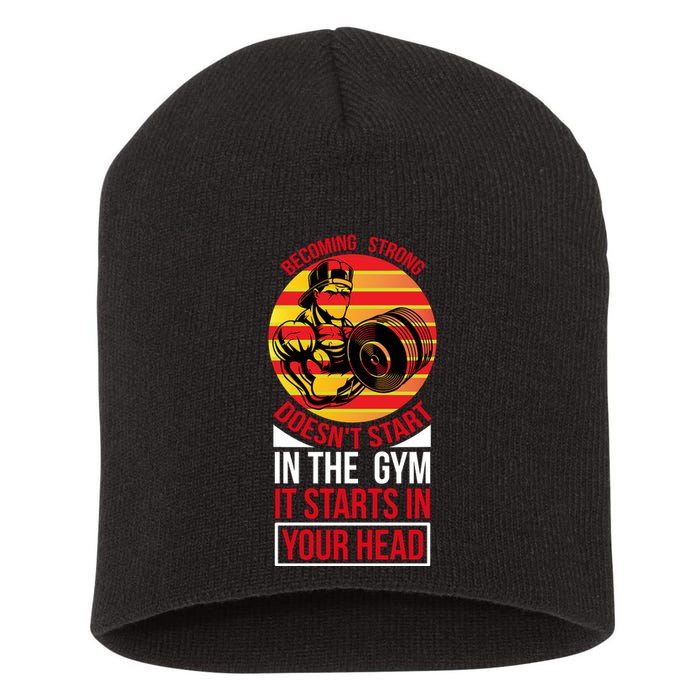 Becoming Strong Doesn T Start In The Gym, It Starts In Your Head Short Acrylic Beanie