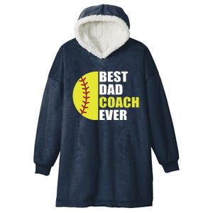 Best Softball Dad Coach Ever Fathers Day Softball Coach Dad Hooded Wearable Blanket