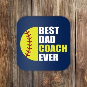 Best Softball Dad Coach Ever Fathers Day Softball Coach Dad Coaster