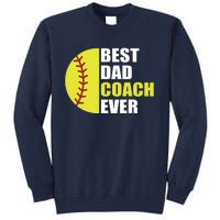 Best Softball Dad Coach Ever Fathers Day Softball Coach Dad Tall Sweatshirt